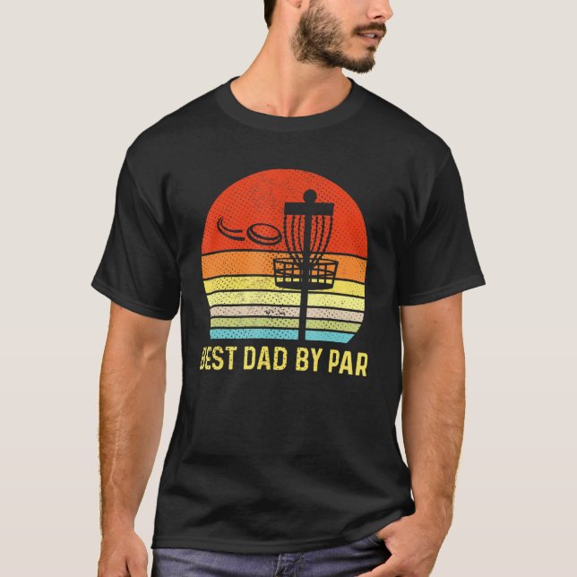 Best Dad By Par Disc Golf   Love Golf T-Shirt (Vorderseite)