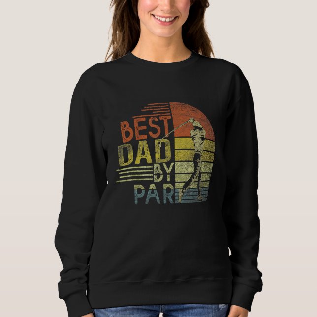 Best Dad By Par Father s Day Golf  Grandpa Sweatshirt (Vorderseite)