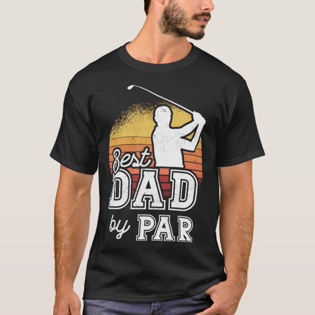 Best Dad By Par Father s Day Golf Papa  Grandpa T-Shirt (Vorderseite)