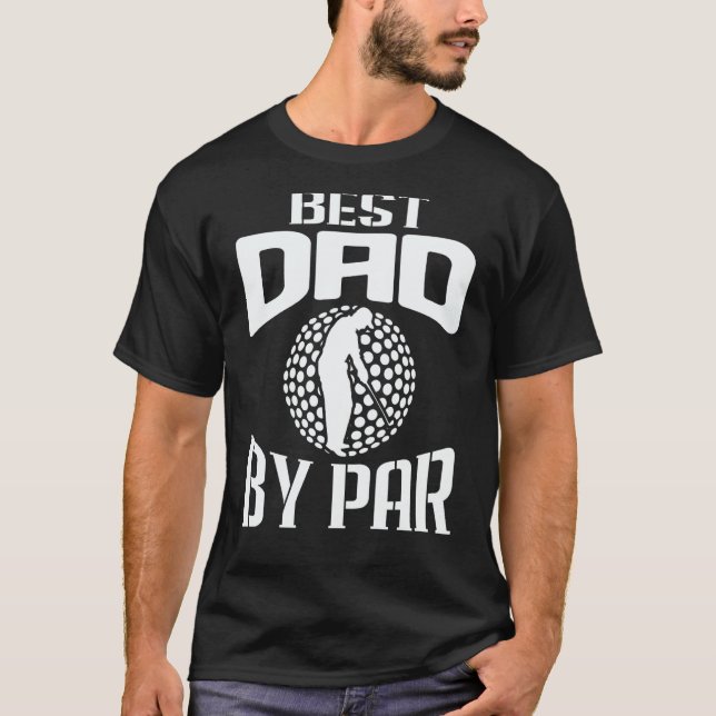 Best Dad By Par Father's Day Golf T-Shirt (Vorderseite)
