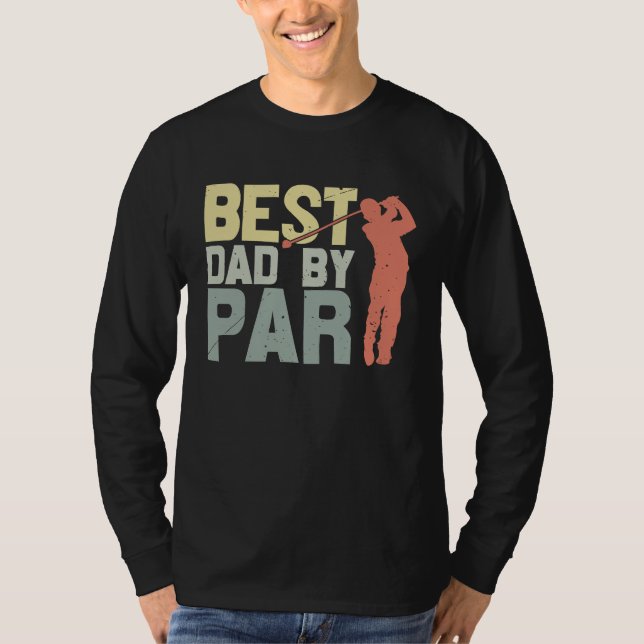 Best Dad By Par Golfing T-Shirt (Vorderseite)