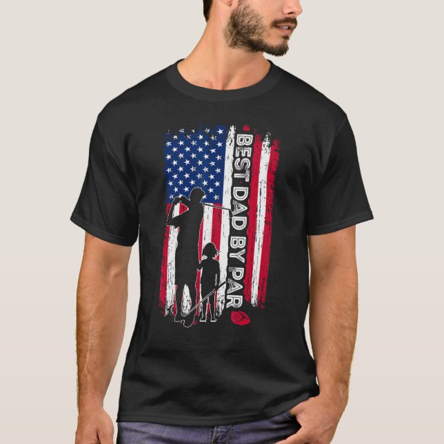 Best Dad By Par Shirt American Flag Father's Day P (Vorderseite)