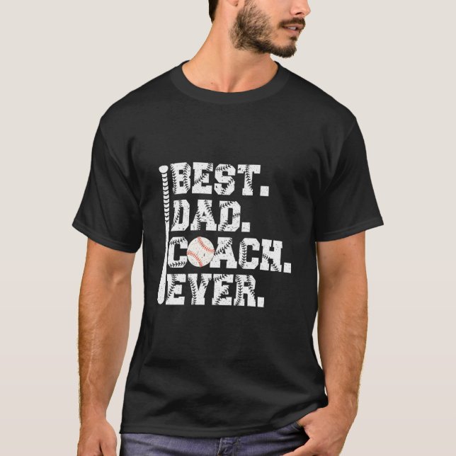 Best Dad Coach Ever Fathers Day Baseball Dad T-Shirt (Vorderseite)