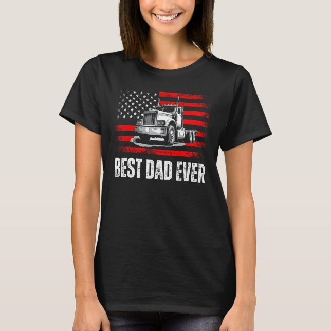 Best Dad Ever American Flag Best Trucker Dad Fathe T-Shirt (Vorderseite)