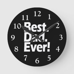 Best Dad Ever Exclamation Black/White Father's Day Runde Wanduhr
