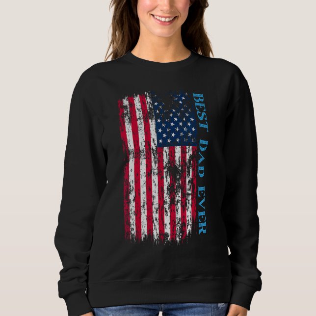 Best dad ever Father s day Sweatshirt (Vorderseite)