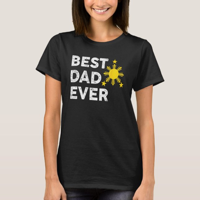 Best Dad Ever Filipino Dad 2023 Father s Day 1 T-Shirt (Vorderseite)