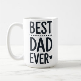 Best Dad Ever Typography Cute Fathers Day Mug Kaffeetasse