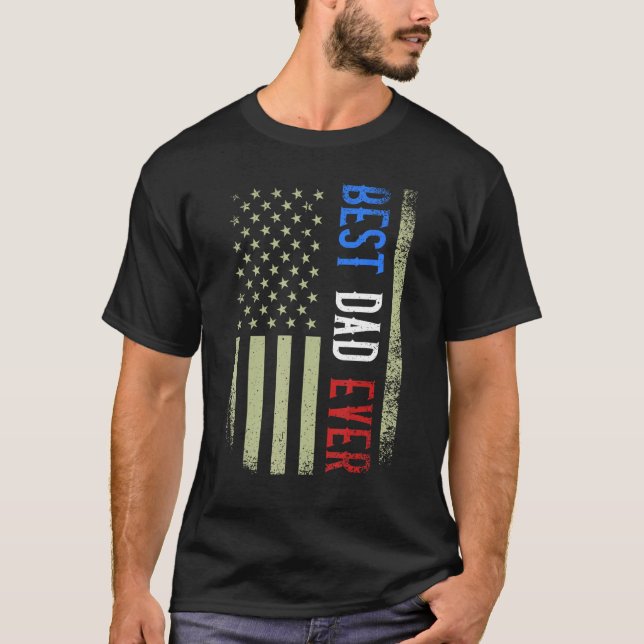 Best Dad Ever US American Flag Father s Day Papa D T-Shirt (Vorderseite)