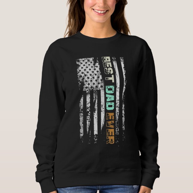 Best Dad Ever US American Flag Fathers Day Dad Pat Sweatshirt (Vorderseite)