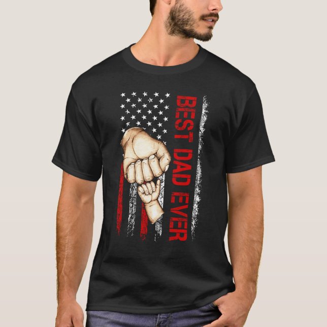 Best Dad Ever USA Flag Dad Have A Child  Father s  T-Shirt (Vorderseite)