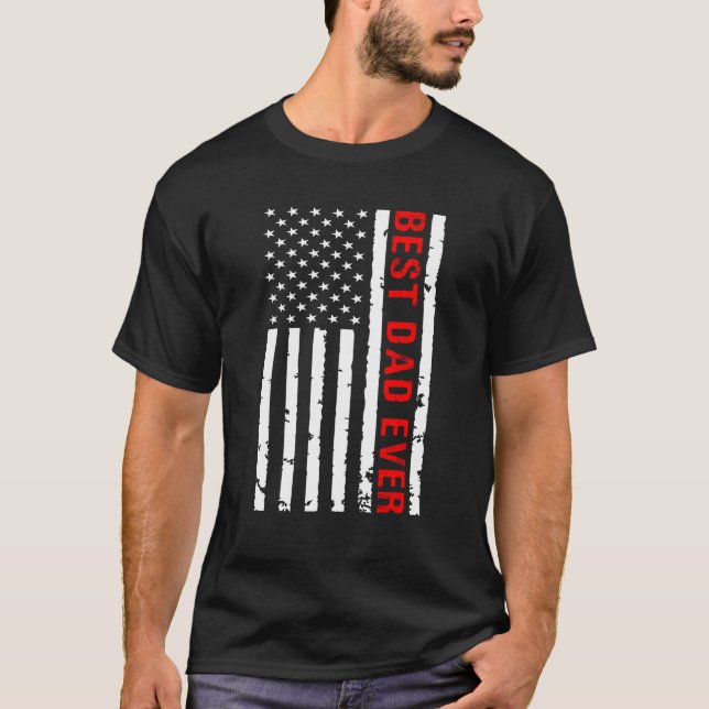 Best Dad Ever with American Flag T-Shirt (Vorderseite)