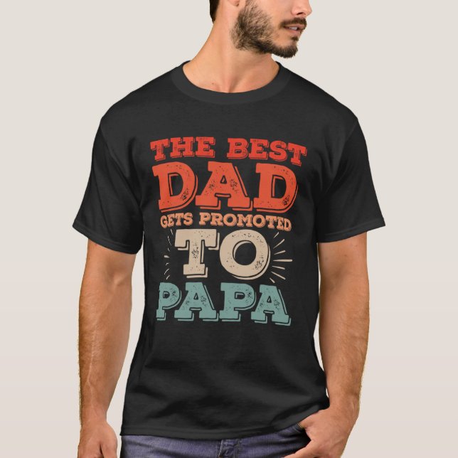 Best Dad Gets Promoted To Papa Daddy  Dad Jokes T-Shirt (Vorderseite)