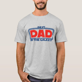 Best Dad in the Galaxy T-Shirt