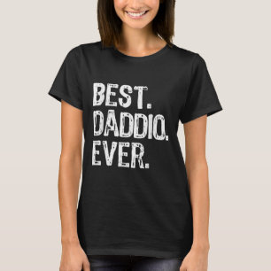 Best Daddio Ever Funny Cool _1 T-Shirt