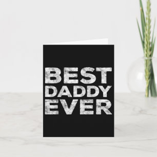 Best Daddy Ever Fathers Day Shirt Karte