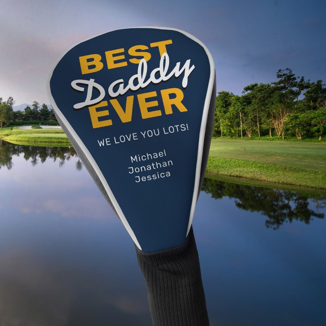 Best Daddy Ever | Fröhlicher Vatertag Golf Headcover (Von Creator hochgeladen)