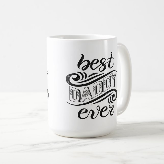 Best Daddy Ever Kaffeetasse (VorderseiteRechts)