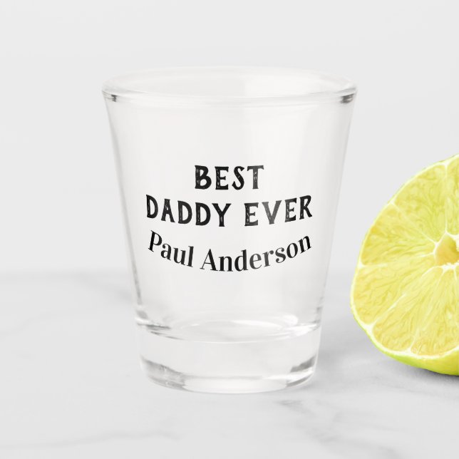 Best Daddy ever name bold letter father's day text Schnapsglas (Vorderseite)