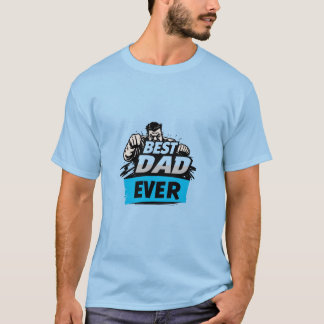 Best Daddy Ever T-Shirt