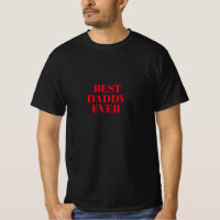 BEST DADDY EVER T - Shirt