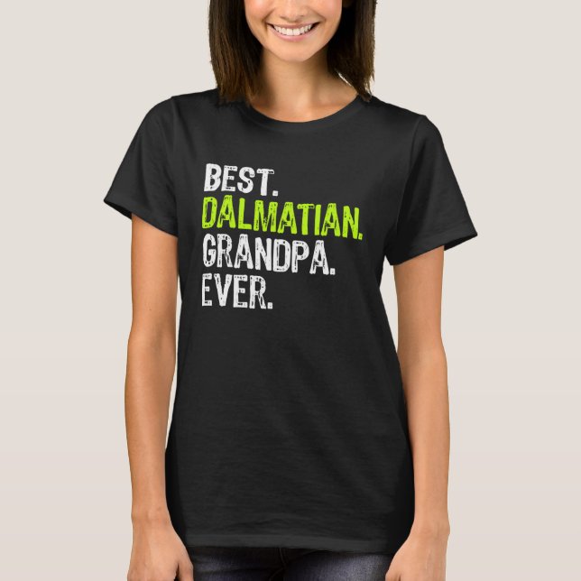 Best Dalmatian Grandpa Ever Dog T-Shirt (Vorderseite)
