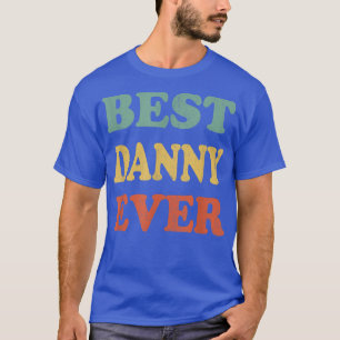 Best Danny Ever Funny Personalisierter Vorname Dan T-Shirt