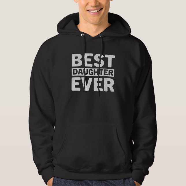 Best Daughter Ever  Mothers Day Daughter Hoodie (Vorderseite)