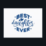 Best Daughter Ever Postkarte<br><div class="desc">Best Daughter Ever. give it as the perfect gift! Choose your size and color below then BUY IT NOW to place your order. Follow our Store for more Designs Thank you =)</div>