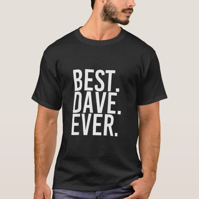 BEST DAVE EVER Shirt Funny Men Fathers Gift Idea2 (Vorderseite)