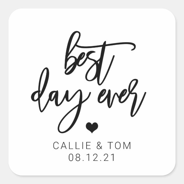 Best Day Ever Script Gastgeschenk Hochzeit Classic Quadratischer Aufkleber (Vorderseite)
