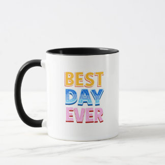 Best day ever, wedding, birthday, graduation gifts tasse