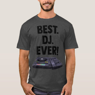Best DJ Ever Turntable Music Novelity Equalizer T-Shirt