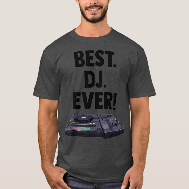 Best DJ Ever Turntable Music Novelity Equalizer T-Shirt (Vorderseite)