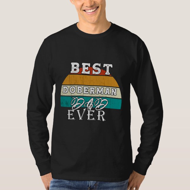 Best Doberman Dad Ever  95 T-Shirt (Vorderseite)