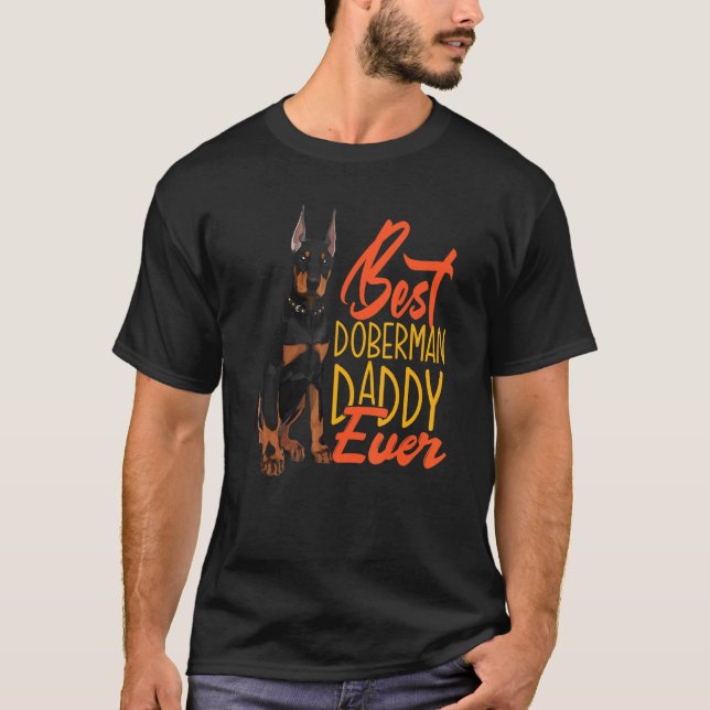 Best Doberman Daddy Ever Dobermans Vater T-Shirt (Vorderseite)