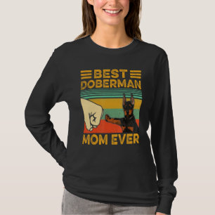 Best Doberman Pinscher Mama Ever Funny Vintag T-Shirt