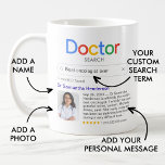 Best Doctor Search mit Foto & Message Kaffeetasse<br><div class="desc">Diese personalisierte "Ärztesuche"-Tasse ist das ideale Geschenk für Ärzte, die Anerkennung für ihre außergewöhnliche Betreuung und Fachkompetenz verdienen, sowie für Doktoranden. Diese Tasse ist so konzipiert, dass sie wie eine Suchergebnisseite aussieht. Sie ermöglicht eine vollständige Anpassung, um Ihren Lieblingsarzt auf unterhaltsame und einzigartige Weise zu feiern. Sie können den Suchbegriff...</div>