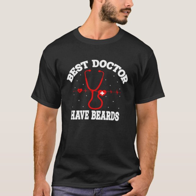 Best Doctors Have Beards Hospital Medical Stethosc T-Shirt (Vorderseite)