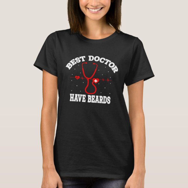 Best Doctors Have Beards Hospital Medical Stethosc T-Shirt (Vorderseite)