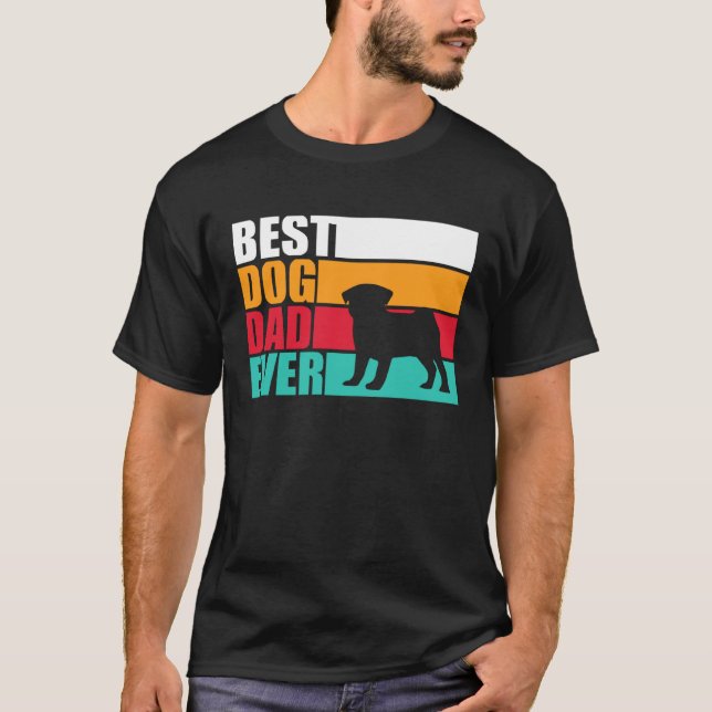 Best Dog Dad Ever  pug for men T-Shirt (Vorderseite)