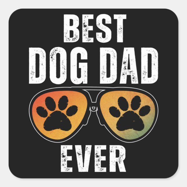 BEST DOG DAD EVER QUADRATISCHER AUFKLEBER (Vorderseite)