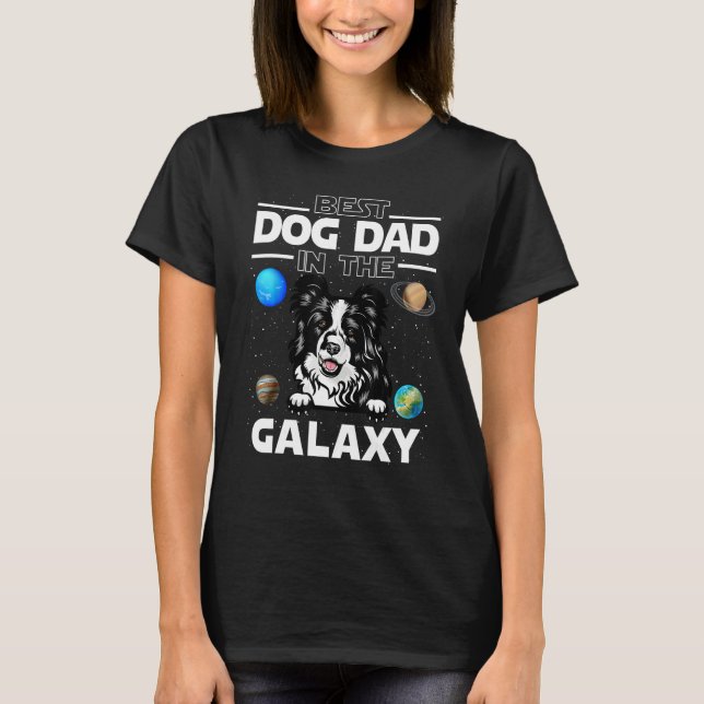 Best Dog Dad In The Galaxy Border Collie Puppy Dog T-Shirt (Vorderseite)