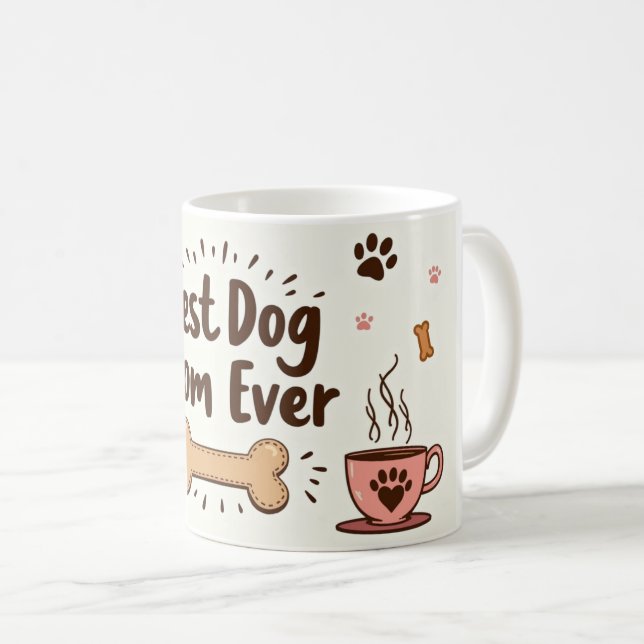 Best Dog Mom Ever – 11 oz Café Style Mug  Kaffeetasse (VorderseiteRechts)