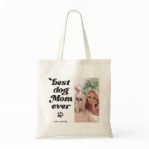 Best Dog Mom Ever Custom Photo and Text
