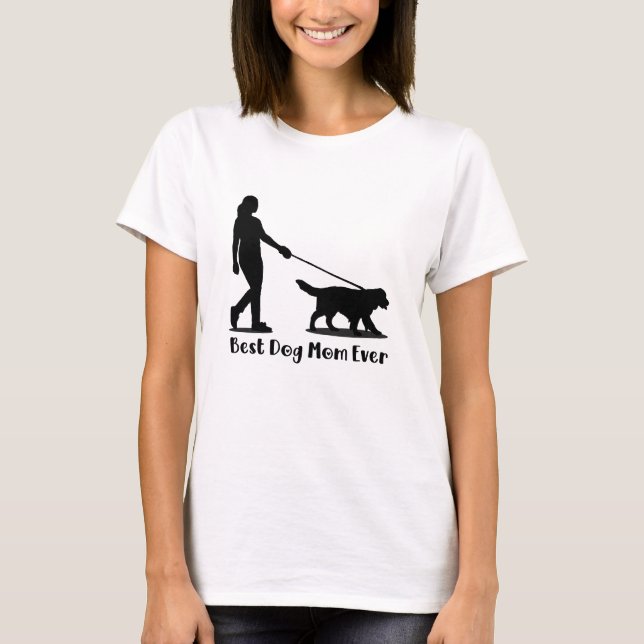 Best Dog Mom Ever | Cute Dog Lover Gift  T-Shirt (Vorderseite)