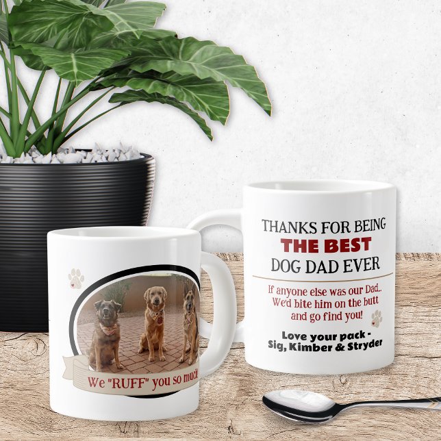Best Dog Vater Ever Funny Kaffee Tasse mit Foto (Thanks for being the best dog dad ever! If anyone else was our dad, we'd bite them on the butt and..)