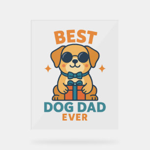 Best Dog Vater Ever - Funny Vatertag Hundeshirt Acrylschild