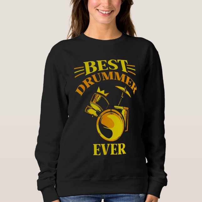 Best Drummer Ever Intrument  Drum Drumming Sweatshirt (Vorderseite)