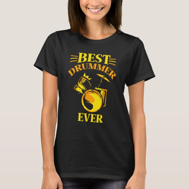 Best Drummer Ever Intrument  Drum Drumming T-Shirt (Vorderseite)
